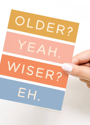 Older Not Wiser Birthday Greeting Card