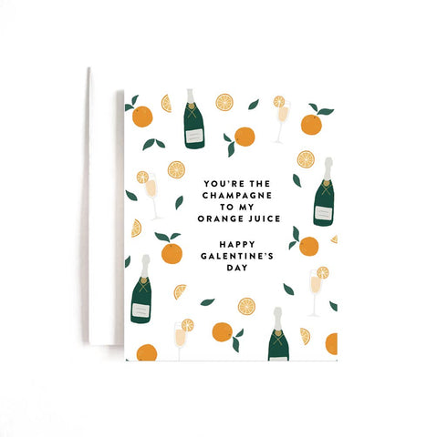 Champagne to my OJ Galentine's Card