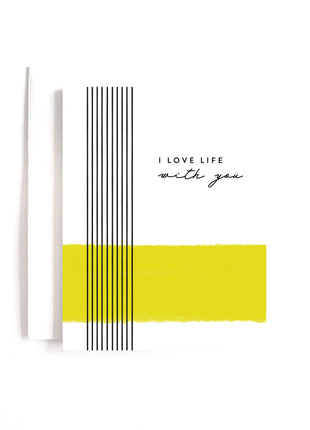 I Love Life with You Card